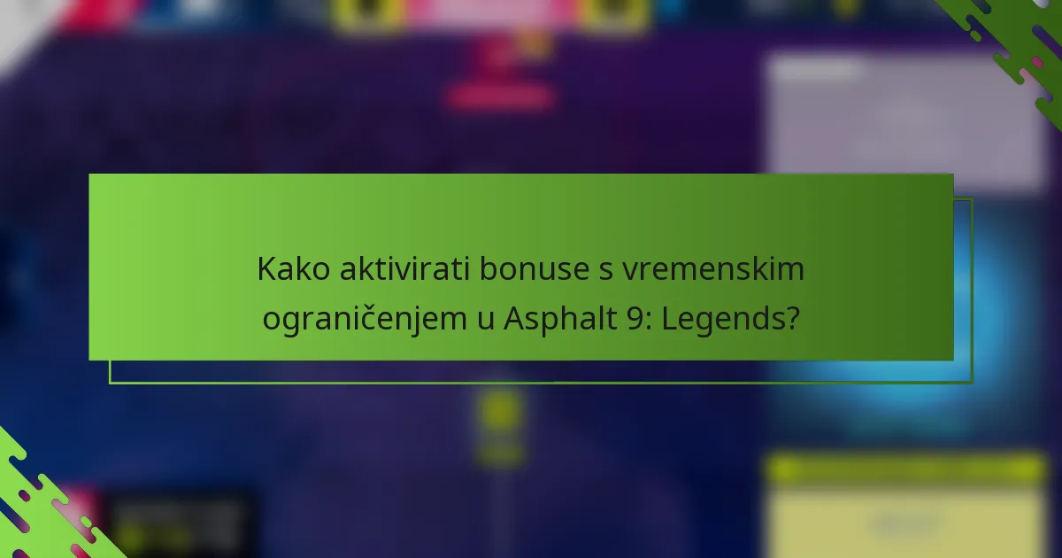 Kako aktivirati bonuse s vremenskim ograničenjem u Asphalt 9: Legends?