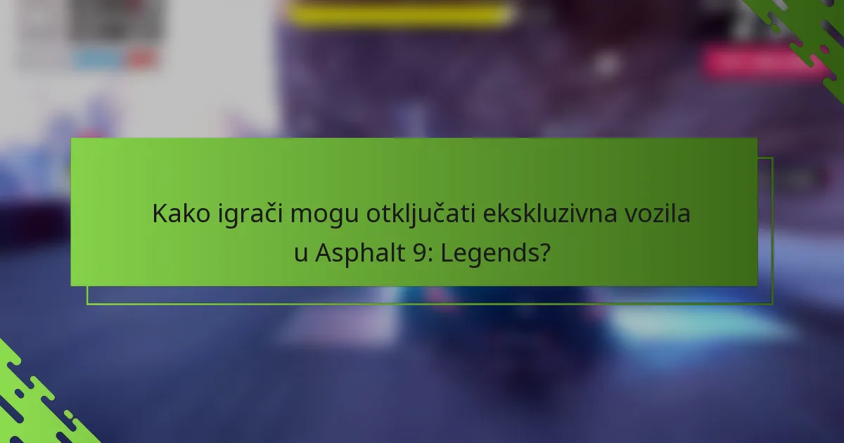 Kako igrači mogu otključati ekskluzivna vozila u Asphalt 9: Legends?