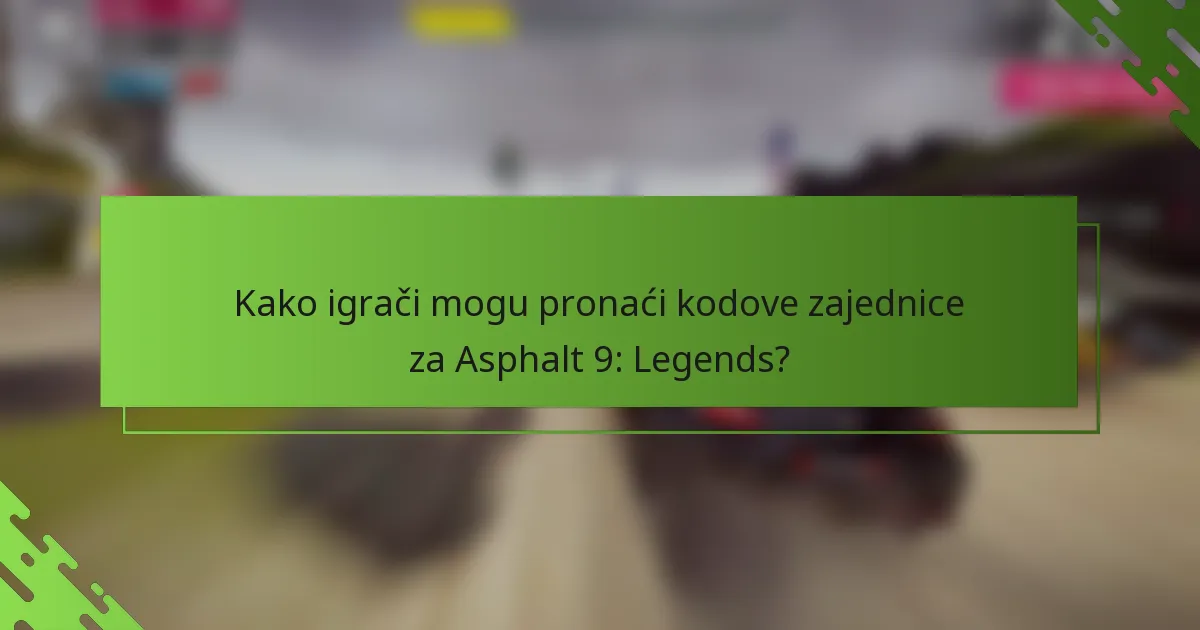 Kako igrači mogu pronaći kodove zajednice za Asphalt 9: Legends?