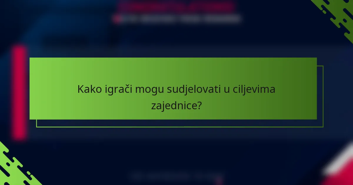 Kako igrači mogu sudjelovati u ciljevima zajednice?