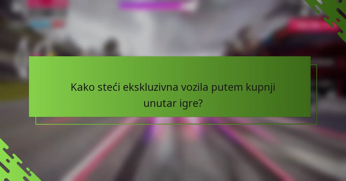 Kako steći ekskluzivna vozila putem kupnji unutar igre?