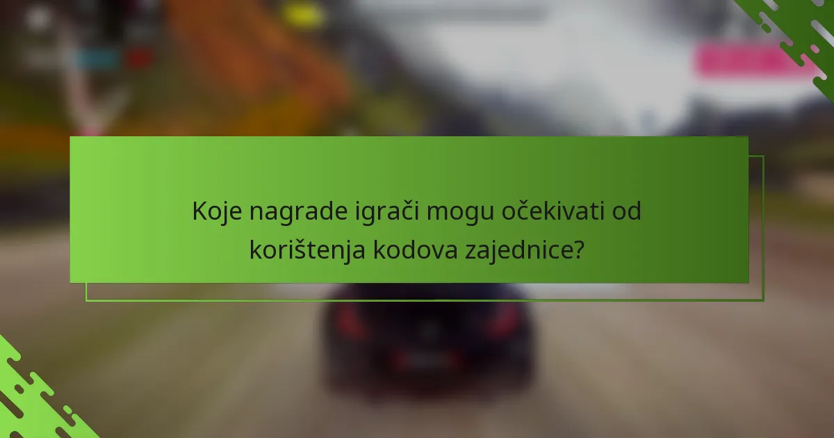Koje nagrade igrači mogu očekivati od korištenja kodova zajednice?