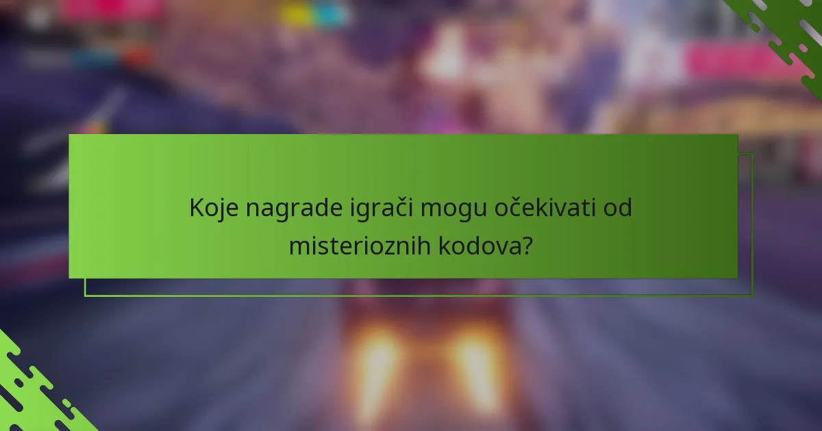 Koje nagrade igrači mogu očekivati od misterioznih kodova?
