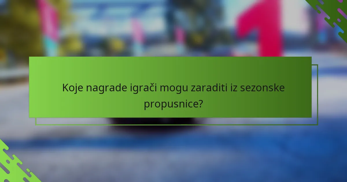 Koje nagrade igrači mogu zaraditi iz sezonske propusnice?