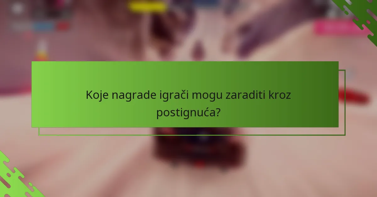 Koje nagrade igrači mogu zaraditi kroz postignuća?
